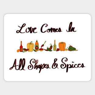 Peppers & Hot Sauce - Love Comes In All Shapes & Sizes Magnet